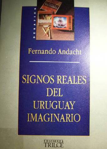 Signos reales del Uruguay imaginario