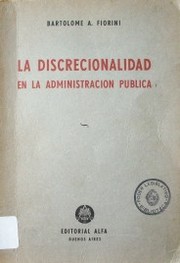 La discrecionalidad en la administración pública