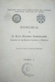 Homenaje a Raúl Montero Bustamante : selección de sus escritos literarios e históricos