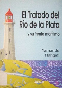 El tratado del Río de la Plata y su frente marítimo : 20 años de vigencia