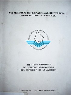 VII Simposio Internacional de Derecho Aeronáutico y Espacial