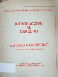 Introducción al Derecho : estado y gobierno