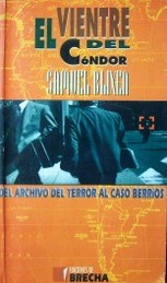 El vientre del cóndor : del archivo del terror al caso Berríos