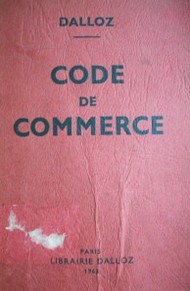 Code de Commerce : suivi des Lois Commerciales et industrielles