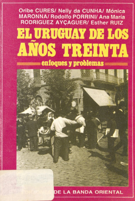 El Uruguay de los años treinta : enfoques y problemas