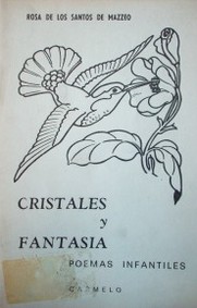 Cristales y fantasia : poemas infantiles