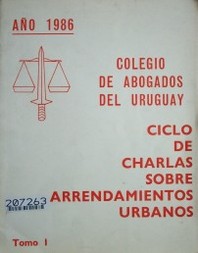 Ciclo de charlas sobre arrendamientos urbanos : 1986