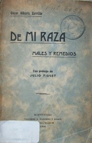 De mi raza ; Males y remedios