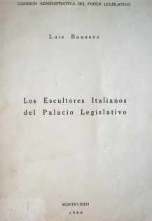 Los escultores italianos del Palacio Legislativo