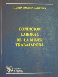 Condicion laboral de la mujer trabajadora