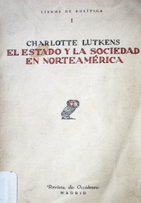 El Estado y la sociedad en Norteamerica : contribución  a la sociología del capitalismo Americano