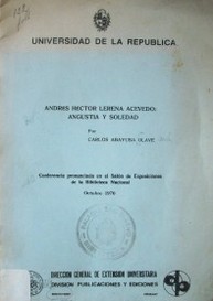 Andrés Héctor Lerena Acevedo : angustia y soledad