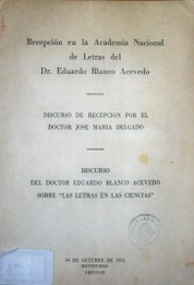 Recepción en la Academia Nacional de Letras del Dr. Eduardo Blanco Acevedo