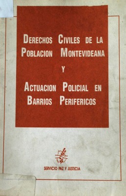 Derechos civiles de la población montevideana y actuación policial en barrios periféricos