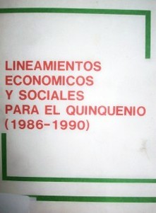 Lineamientos económicos y sociales para el quinquenio (1986-1990)