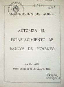 Autoriza el establecimiento de Bancos de Fomento: Ley No. 16.253