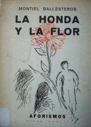 La honda y la flor : aforismos