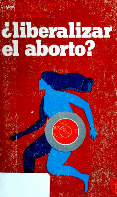Liberalizar el aborto?