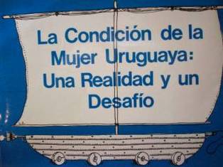La condición de la mujer uruguaya : una realidad y un desafío
