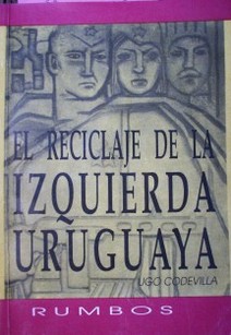 El reciclaje de la izquierda uruguaya