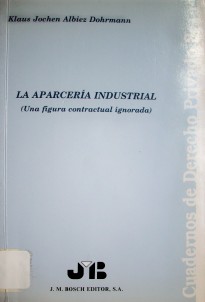 La aparcería industrial : (una figura contractual ignorada)