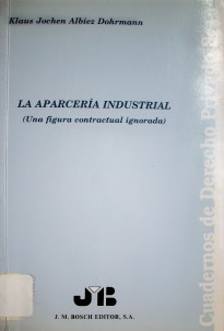 La aparcería industrial : (una figura contractual ignorada)