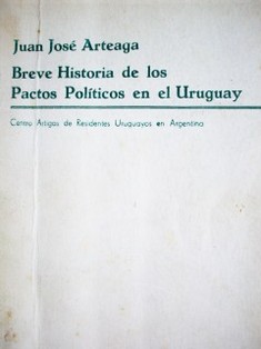 Breve historia de los pactos políticos en el Uruguay