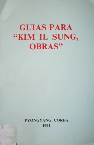 Kim Il Sung, guías para obras