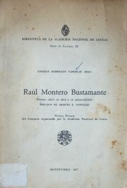 Raúl Montero Bustamante : (ensayo sobre su obra y su personalidad)