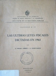 Las últimas Leyes Fiscales dictadas en 1961