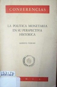 La política monetaria en su perspectiva histórica