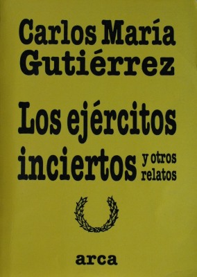 Los ejércitos inciertos : y otros relatos