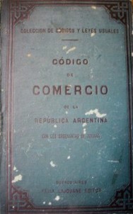 Código de Comercio de la República Argentina : sancionado el 5 de octubre de 1889 puesto en vigencia desde 1o. de mayo de 1890.