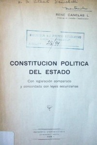 Constitución política del Estado : con legislación comparada y concordada con leyes secundarias