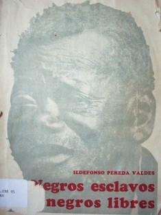 Negros esclavos y negros libres