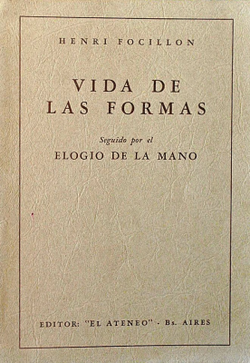 Vida de las formas : seguido por el Elogio de la Mano