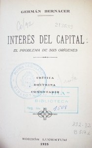 Interés del capital : el problema de sus orígenes