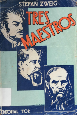 Tres maestros : Balzac-Dickens-Dostoiewski