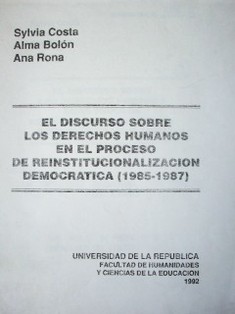El discurso sobre los derechos humanos en el proceso se reinstitucionalización democrática (1985-1987)