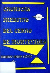 Crónicas inéditas del Cerro de Montevideo
