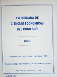 Jornada de Ciencias Económicas del Cono sur (16º : 1993 nov. 17-20 : Punta del Este)
