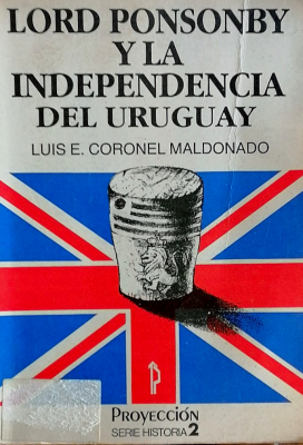 Lord Ponsonby y la independencia del Uruguay