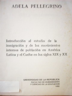 Introducción al estudio de la inmigración y de los movimientos internos de población en América Latina y el Caribe en los siglos XIX y XX