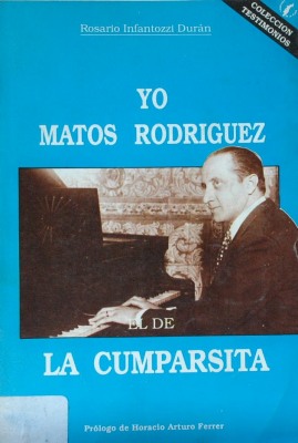 Yo, Matos Rodríguez, el de La Cumparsita