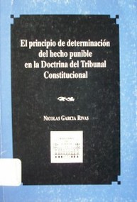 El Principio de determinación del hecho punible en la Doctrina del Tribunal Constitucional