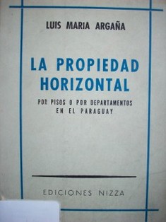La propiedad horizontal : por pisos o por Departamentos en el Paraguay
