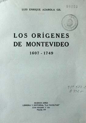 Los orígenes de Montevideo : 1607-1749