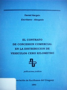 El contrato de concesión comercial en la distribución de vehículos cero kilómetro