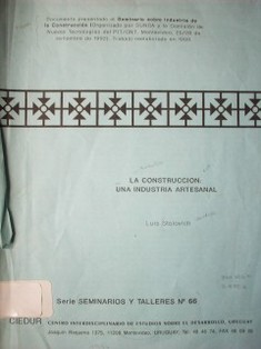 La construcción : una industria artesanal