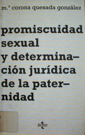 Promiscuidad sexual y determinación jurídica de la paternidad : la exceptio plurim concubentium